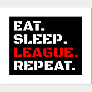 Eat sleep league repeat Shirt Posters and Art